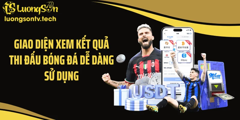 Giao diện xem kết quả thi đấu bóng đá dễ dàng sử dụng